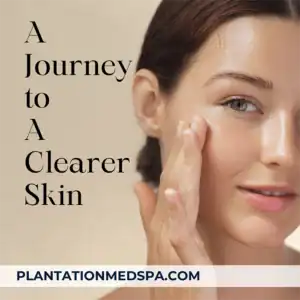 a journey to a clearer skin in Plantation, Florida
