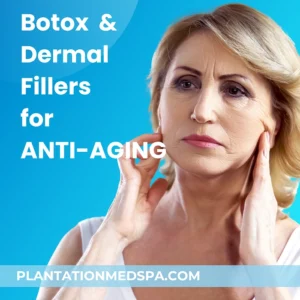 The Top 5 Benefits of Dermal Fillers and Botox for Anti-Aging in Plantation