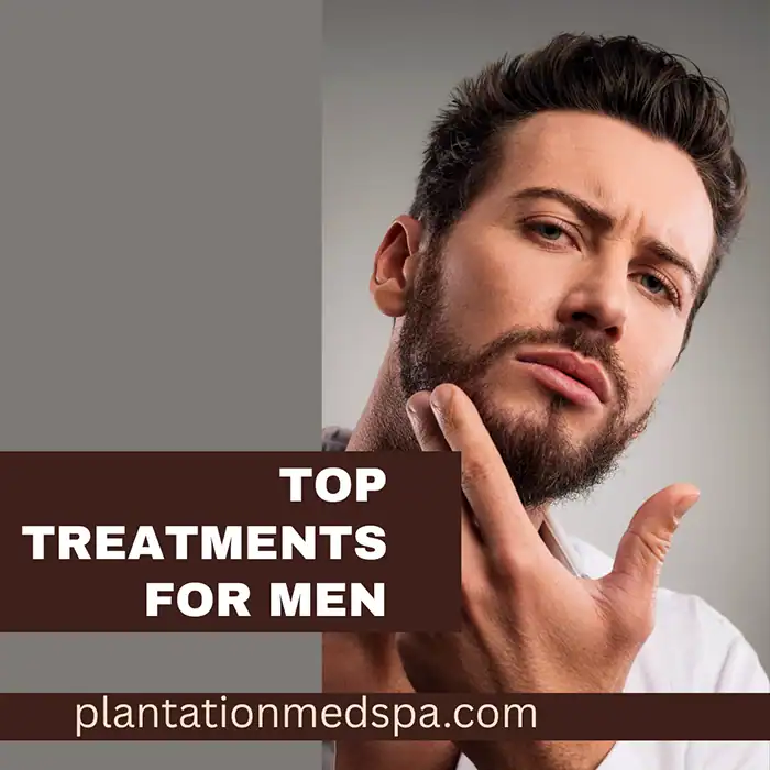Top Treatments for Men in Plantation, Florida