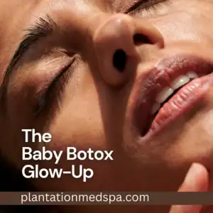 The Baby Botox Glow-Up in Plantation, Florida