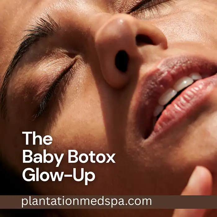 The Baby Botox Glow-Up in Plantation, Florida